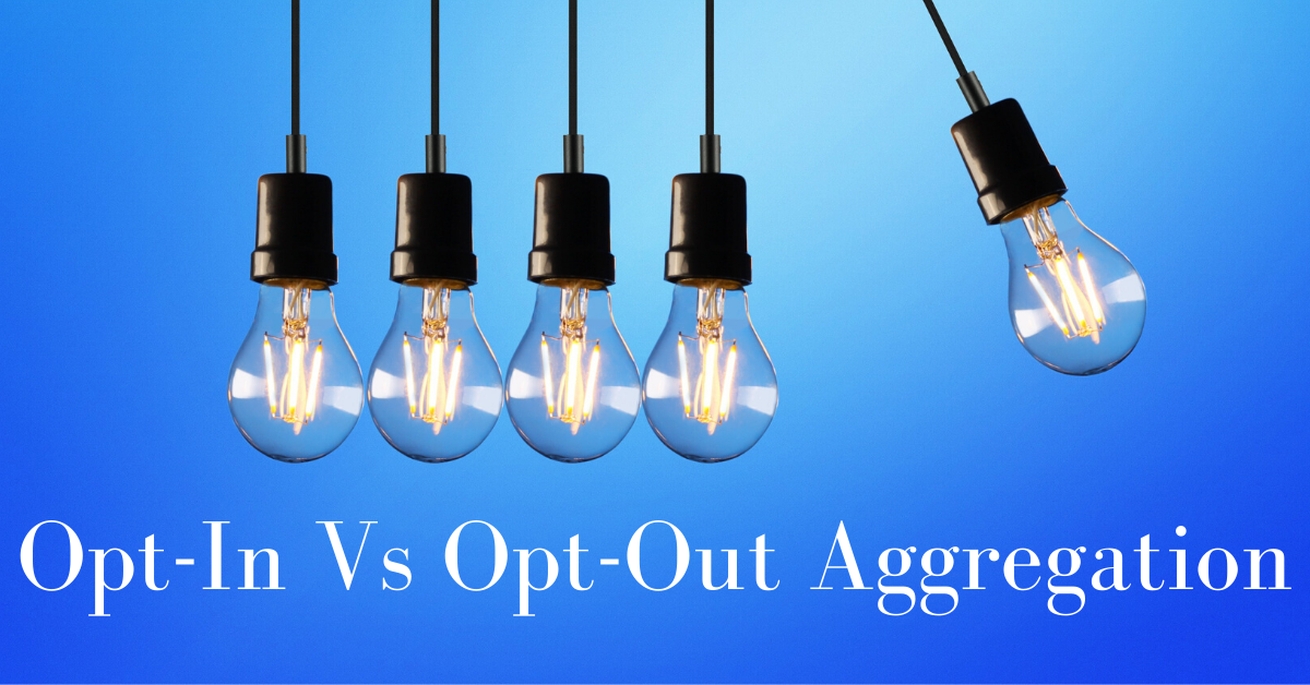 Opt-In vs. Opt-Out Aggregation